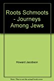 Book Roots Schmoots - Journeys Among Jews free
