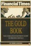 Book The Gold Book: The Complete Investment Guide to Precious Metals (Financial Times Personal Finance Library) free