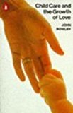Book Child Care and the Growth of Love (Penguin Psychology) free