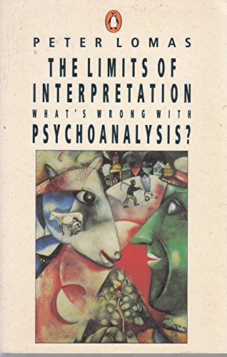 Book The Limits of Interpretation: What's Wrong with Psychoanalysis? free