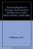 Book Ancien Regime in Europe: Government and Society in the Major States, 1648-1789 free