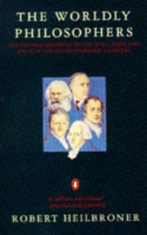 Book The Worldly Philosophers: Lives, Times and Ideas of the Great Economic Thinkers (Penguin Business) free