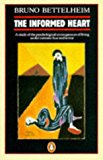 Book The Informed Heart: A Study of the Psychological Consequences of Living Under Extreme Fear and Terror free