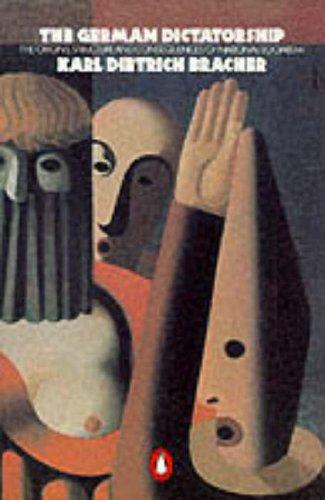 Book The German Dictatorship: Origins, Structure and Consequences of National Socialism (Penguin History) free
