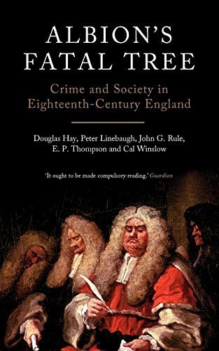 Book Albion's Fatal Tree: Crime And Society In Eighteenth-century England (penguin History) free