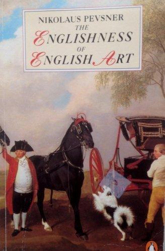 Book The Englishness of English Art: An Expanded and Annotated Version of the Reith Lectures Broadcast in October and November 1955 free