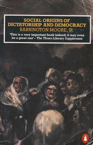 Book Social Origins of Dictatorship and Democracy: Lord and Peasant in the Making of the Modern World free
