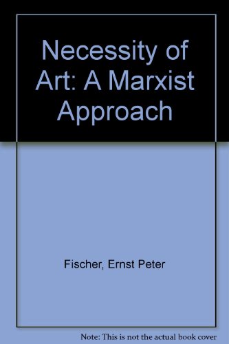 Book Necessity Of Art: A Marxist Approach free
