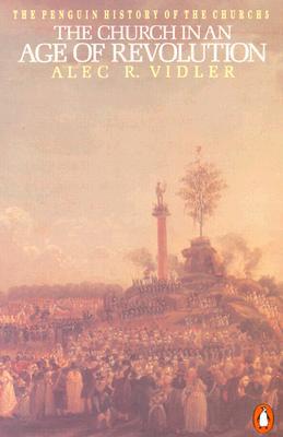 Book The Church in an Age of Revolution (The Penguin History of the Church) (v. 5) free