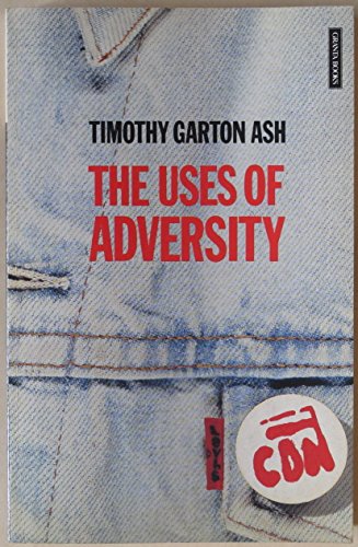 Book The Uses of Adversity: Essays on the Fate of Central Europe (Granta Books) free