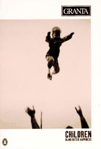 Book Granta 55: Children: Blind, Bitter Happiness (Autumn 1996) free