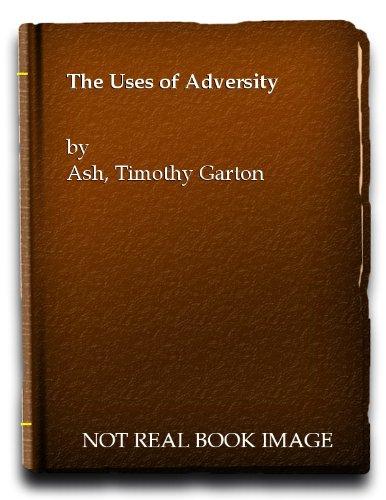 Book The Uses of Adversity: Essays on the Fate of Central Europe free