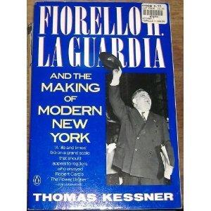 Book Fiorello H. La Guardia And The Making Of Modern New York free