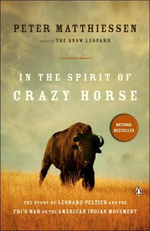 Book In the Spirit of Crazy Horse: The Story of Leonard Peltier and the FBI's War on the American Indian Movement free