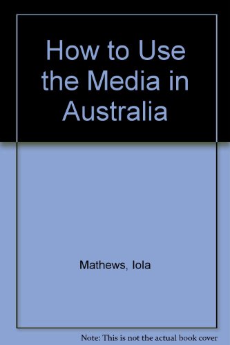 Book How To Use The Media In Australia free