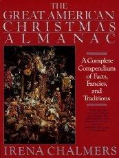 Book The Great American Christmas Almanac: A Complete Compendium of Facts, Fancies, and Traditions free