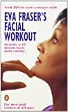 Book Eva Fraser's Facial Workout (Penguin Health Care & Fitness) free
