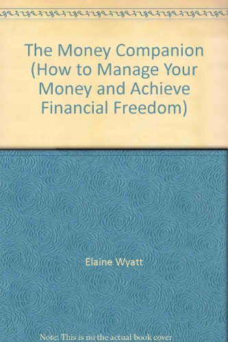 Book The Money Companion (How to Manage Your Money and Achieve Financial Freedom) free