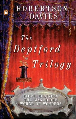 Book The Deptford Trilogy: Fifth Business; The Manticore; World of Wonders free