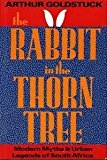 Book The rabbit in the thorn tree: Modern myths and urban legends of South Africa free