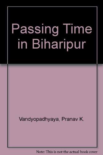 Book Passing Time In Biharipur free