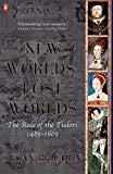 Book The Penguin History of Britain: New Worlds, Lost Worlds: The Rule Of The Tudors 1485 To 1603 free