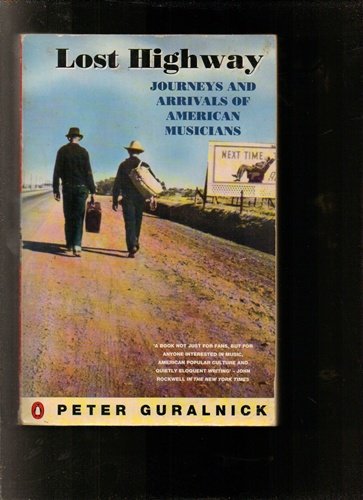 Book Lost Highway: Journeys And Arrivals of American Musicians free