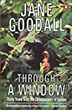 Book Through a Window: Thirty Years with the Chimpanzees of Gombe free