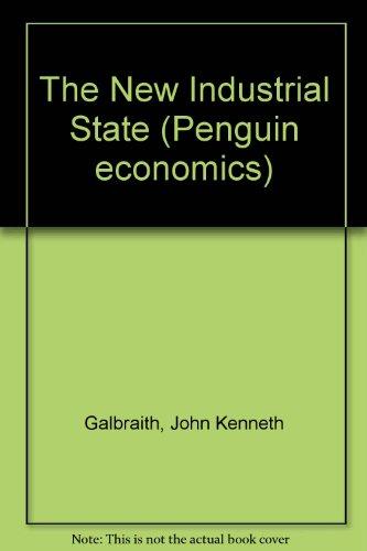 Book The New Industrial State (Penguin Economics) free