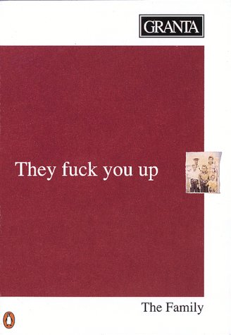 Book Granta 37, The Family: They Fuck You Up free