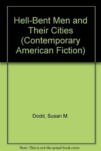 Book Hell-bent Men And Their Cities (contemporary American Fiction) free