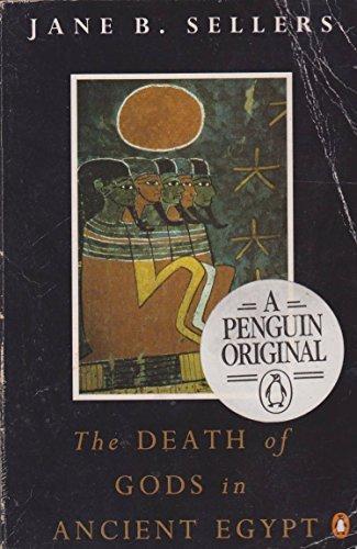 Book The Death of God in Ancient Egypt: An Essay on Egyptian Religion & the Frame of Time free