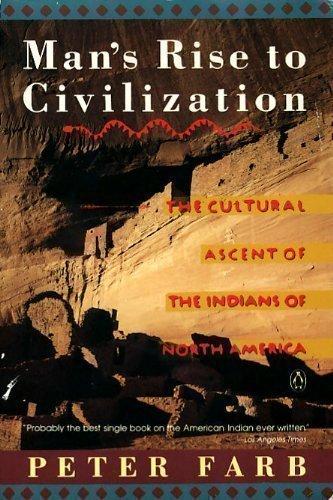 Book Man's Rise to Civilization: The Cultural Ascent of the Indians of North America free