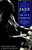 Book Jazz on CD, LP, and Cassette, The Penguin Guide to: First Edition (Penguin Guide to Jazz on CD) free