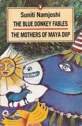 Book The Blue Donkey Fables and the Mothers of Maya Diip free