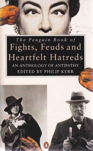 Book The Penguin book of fights, feuds, and heartfelt hatreds: An anthology of antipathy free