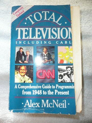 Book Total Television: A Comprehensive Guide to Programming from 1948 to the Present free