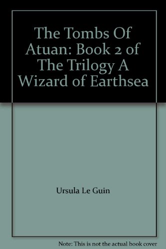Book The Tombs Of Atuan: Book 2 of The Trilogy A Wizard of Earthsea free