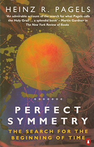 Book Perfect Symmetry: The Search for the Beginning of Time free