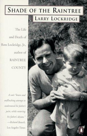 Book Shade of the Raintree: The Life and Death of Ross Lockridge, Jr. free