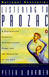 Book Listening to Prozac: A Psychiatrist Explores Antidepressant Drugs and the Remaking of the Self free