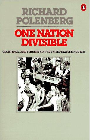 Book One Nation Divisible: Class, Race, and Ethnicity in the United States Since 1938;Revised Edition (Penguin Classics) free