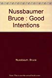 Book Good Intentions: How Big Business and the Medical Establishment are Corrupting the Fight Aga free