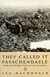 Book They Called It Passchendaele: The Story Of The Third Battle Of Ypres And Of The Men Who Fought free