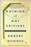 Book Nothing If Not Critical: Selected Essays on Art and Artists free