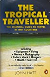 Book The Tropical Traveller: The Essential Guide to Travel in Hot Countries (Penguin Travel Library) free