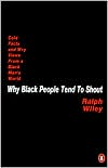 Book Why Black People Tend to Shout: Cold Facts and Wry Views from a Black Man's World free