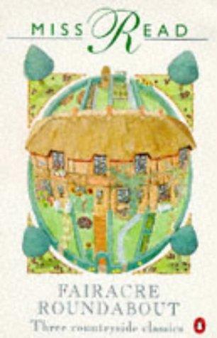 Book Fairacre Roundabout:  Tyler's Row  ,  Farther Afield  And  Village Affairs  (miss Read) free