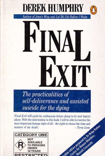Book Final Exit : The Practicalities of Self-Deliverance and Assisted Suicide for the Dying free