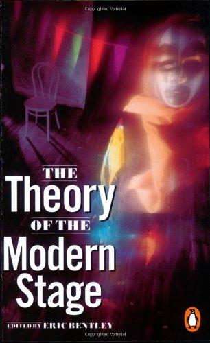 Book The Theory of the Modern Stage: An Introduction to Modern Theatre and Drama (Penguin Literary Criticism) free